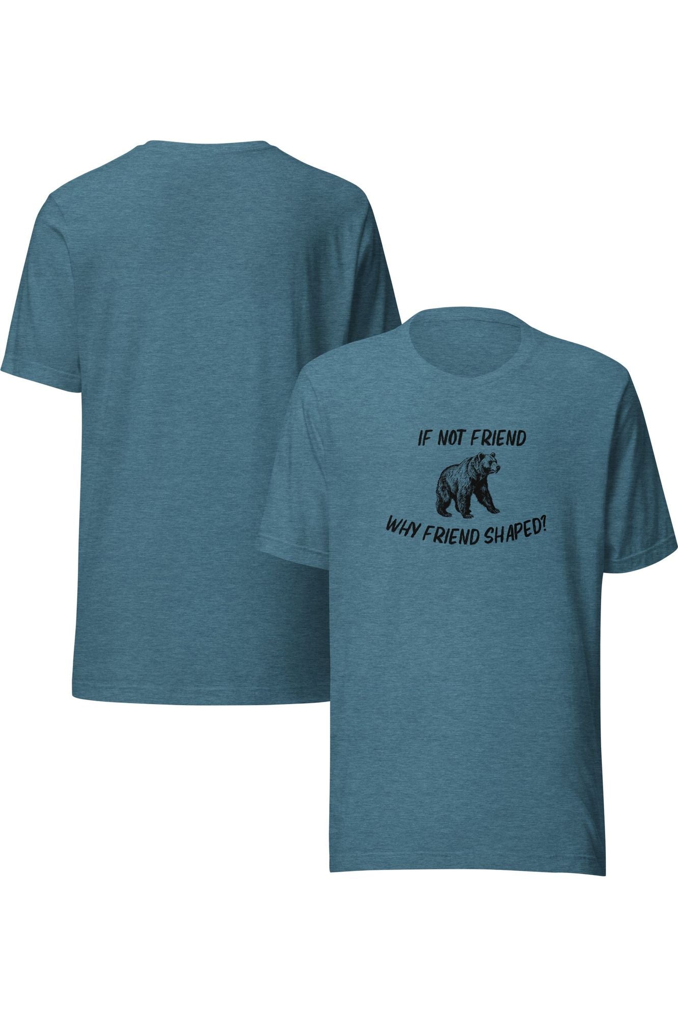 If not friend, why friend shaped ?