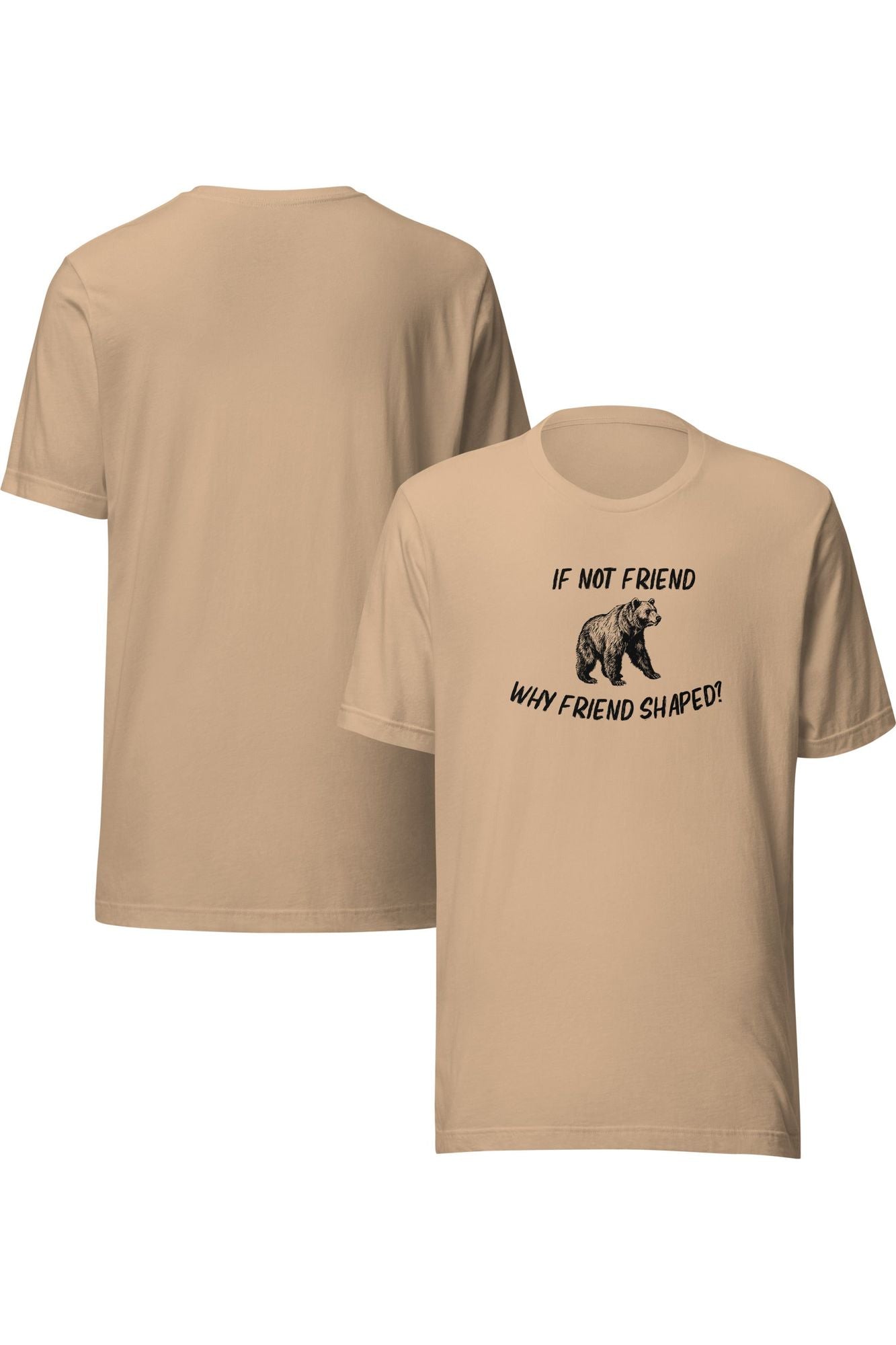 If not friend, why friend shaped ?