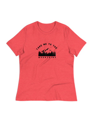 Women's take me to the mountains T-Shirt (front print)