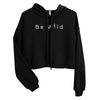 Be wild Cropped Hoodie